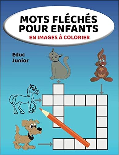 Mots Fleches Pour Enfants En Images A Colorier Junior Educ Books Amazon Ca