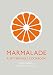 Marmalade: A Bittersweet Cookbook by Sarah Randell