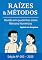 Livro Raízes e Métodos - Volume 03
