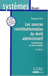 Les  sources constitutionnelles du droit administratif