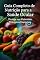 Livro Guia Completo de Nutrição para a Saúde Ocular: Proteja sua Visão com Alimentos Essenciais