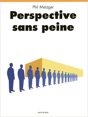 Dessiner la perspective, by Phil Metzger Dessiner la perspective, by Phil Metzger
