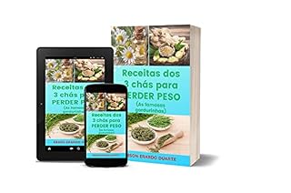 Livro RECEITAS DOS 3 CHÁS PARA PERDER PESO: AS FAMOSAS GORDURINHAS
