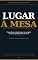 Livro LUGAR À MESA: O que separa o Executivo que vai prosperar do que vai desparecer na era da IA