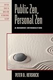Public Zen, Personal Zen: A Buddhist Introduction (Critical Issues in World and International History)