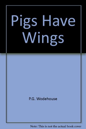 Pigs Have Wings 034525516X Book Cover