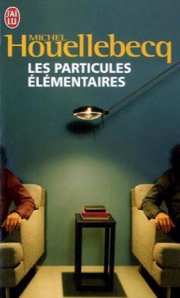 Les Particules Elementaires (French Edition)