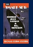 The Smart Set: George Jean Nathan and H. L. Mencken (Applause Books) by Thomas Quinn Curtiss