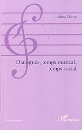 Dialogues, temps musical, temps social
