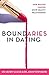 Boundaries in Dating: How Healthy Choices Grow Healthy Relationships primary