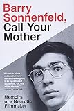 Barry Sonnenfeld, Call Your Mother: Memoirs of a