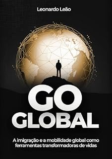Livro Go Global : A imigração e a mobilidade como ferramentas transformadoras de vida