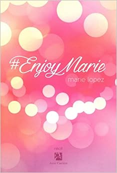 #EnjoyMarie, by Marie Lopez #EnjoyMarie, by Marie Lopez