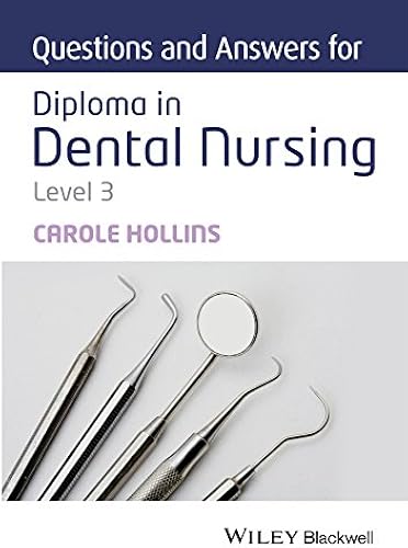 Download Questions and Answers for Diploma in Dental Nursing, Level 3 PDF