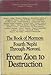 The Book of Mormon: Fourth Nephi through Moroni, from Zion to destruction : papers from the Ninth Annual Book of Mormon Symposium, 1994 (Book of Mormon symposium series)
