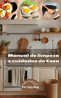 Livro Manual de limpeza e cuidados de Casa: Dicas práticas, econômicas e eficientes para o seu lar