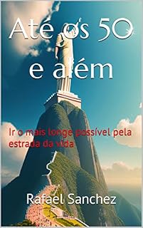 Livro Até os 50 e além: Ir o mais longe possível pela estrada da vida