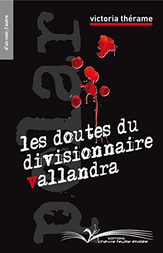 Les  doutes du divisionnaire Vallandra