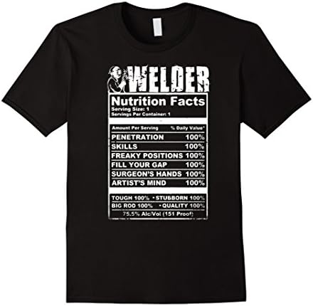 Men's Welder Nutrition Facts T-shirt - Funny Welder Shirt XL Black