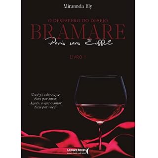 Livro O desespero do desejo: BRAMARE paris sans eiffell: você já sabe o que faria por amor. agora, o que o amor faria por você?