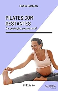 Livro Pilates com Gestantes: Da gestação ao pós natal