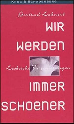 Wir Werden Immer Schoner Lesbische Inszenierungen Amazon De Lehnert Gertrud Bucher