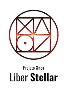 Livro Liber Stellar: Projeto Xaoz Livro 10