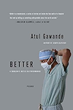 Better: A Surgeon's Notes on Performance