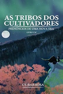 Livro As tribos dos cultivadores: Prenúncios de uma nova era