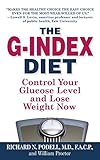 The G-Index Diet: The Missing Link That Makes Permanent Weight Loss Possible by Richard Podell, Inkslingers  Inc.