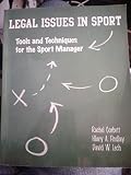 Paperback LEGAL ISSUES IN SPORT. Tools and Techniques for the Sport Manager Book