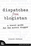 Image de Dispatches from Blogistan: A travel guide for the modern blogger
