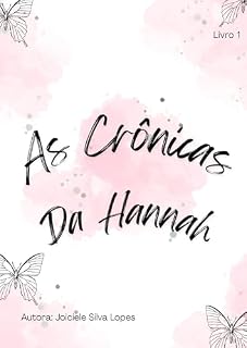 Livro As Crônicas de Hannah (O diário de Hannah Livro 1)