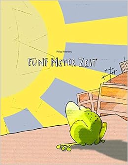 Funf Meter Zeit Eine Gute Nacht Geschichte German Edition Winterberg Philipp 9781535087513 Amazon Com Books