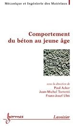 Comportement du béton au jeune âge