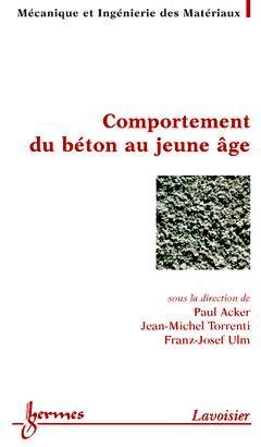 Comportement du béton au jeune âge
