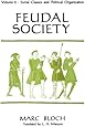 Feudal Society, Volume 2: Social Classes and Political Organization
