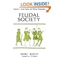 Feudal Society, Volume 2: Social Classes and Political Organization