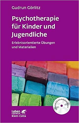 Psychotherapie Fur Kinder Und Jugendliche Erlebnisorientierte Ubungen Und Materialien Mit Cd Rom Leben Lernen Amazon De Gorlitz Gudrun Bucher Psychotherapie Fur Kinder Und Jugendliche Erlebnisorientierte Ubungen Und Materialien Mit Cd Rom Leben Lernen Amazon De Gorlitz Gudrun Bucher