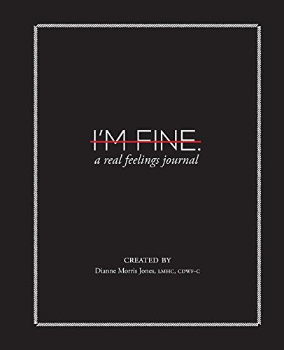 I'm Fine.: A Real Feelings Journal
