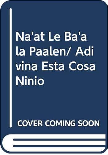 na at le ba ala paalen adivina esta cosa ninio spanish edition chel fidencio briceno 9789706831507 amazon com books amazon com