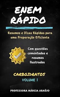 Livro Enem Rápido - Volume 1 - Carboidratos: Resumos e dicas rápidas para o Enem e provas.