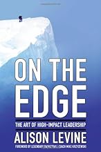 On the Edge: The Art of High-Impact Leadership