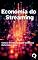 Livro Economia do Streaming: Como a Revolução Digital da Música Reformula o Valor