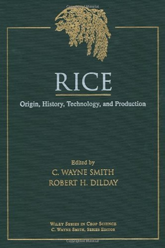 Download Rice: Origin, History, Technology, and Production (Wiley Series in Crop Science Book 3) (English Edition) PDF