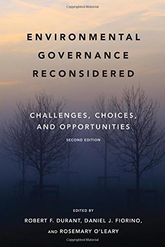 Environmental Governance Reconsidered: Challenges, Choices, and Opportunities (American and Comparative Environmental…