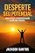 Livro Desperte Seu Potencial: Como Vencer a Procrastinação e Agir com Coragem