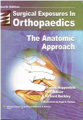 Surgical Exposures in Orthopaedics: The Anatomic Approach
