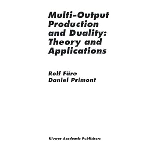Multi-Output Production and Duality: Theory and Applications