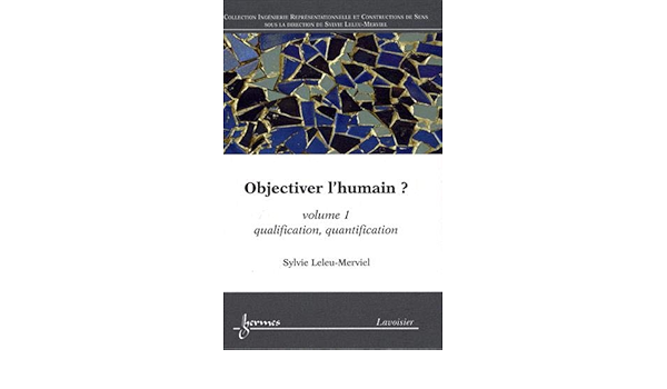 Objectiver L Humain T 1 Qualification Quantification Amazon Ca Leleu Books